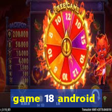 game 18 android