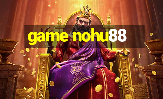 game nohu88