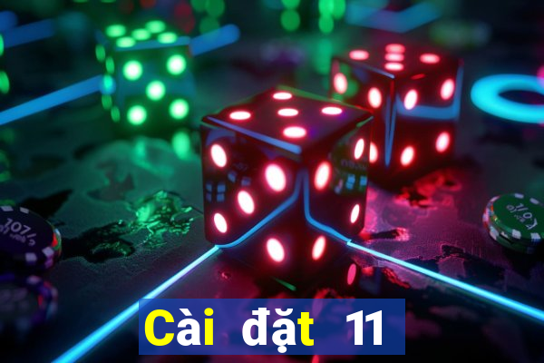 Cài đặt 11 Chọn 5