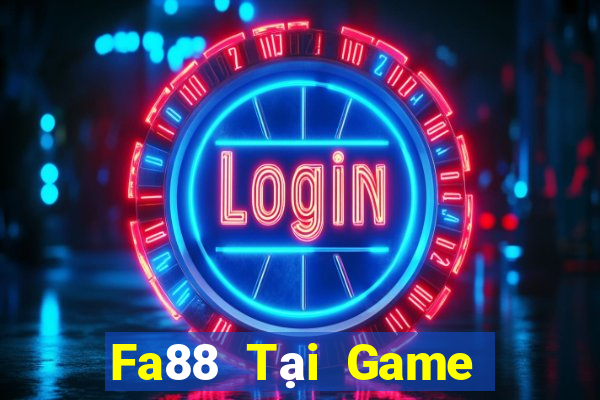 Fa88 Tại Game Bài Đổi Thưởng Sinh Tử