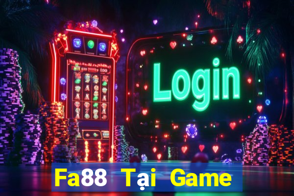 Fa88 Tại Game Bài Đổi Thưởng Sinh Tử