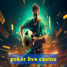 poker live casino