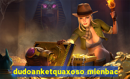 dudoanketquaxoso mienbac