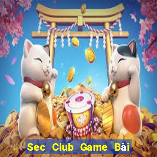 Sec Club Game Bài 52Fun Đổi Thưởng