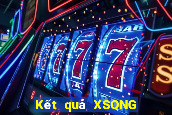 Kết quả XSQNG thứ bảy