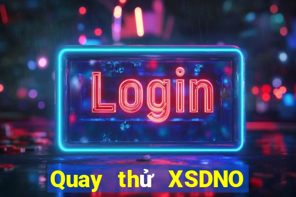 Quay thử XSDNO ngày 16