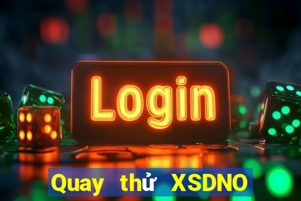 Quay thử XSDNO ngày 16