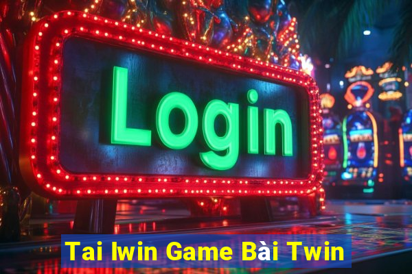 Tai Iwin Game Bài Twin