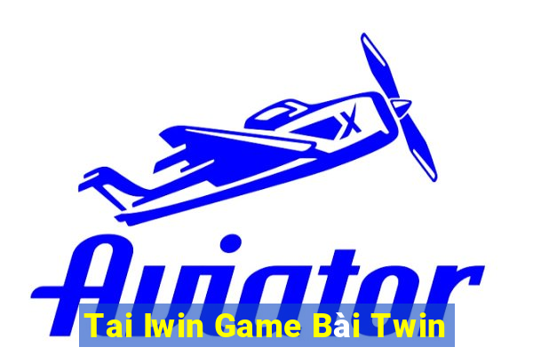 Tai Iwin Game Bài Twin