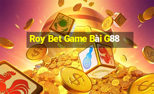 Roy Bet Game Bài G88