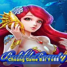 Choang Game Bài Yo88