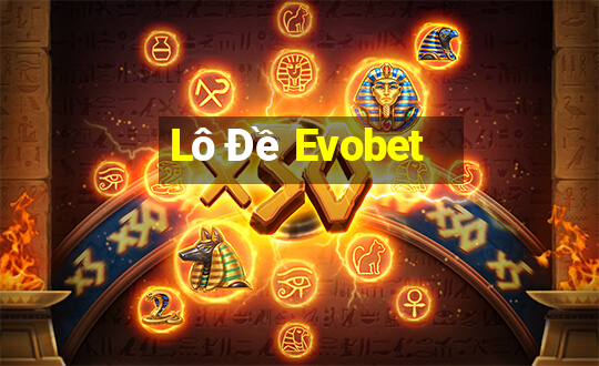 Lô Đề Evobet