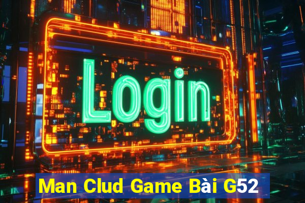 Man Clud Game Bài G52