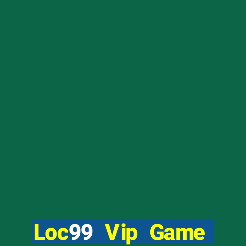 Loc99 Vip Game Bài Lá