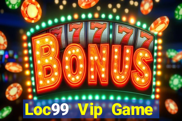 Loc99 Vip Game Bài Lá