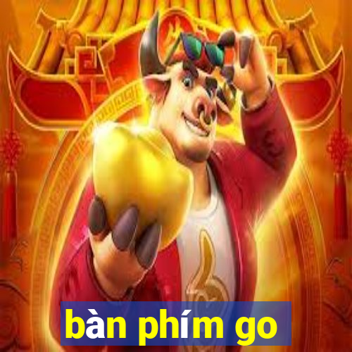 bàn phím go