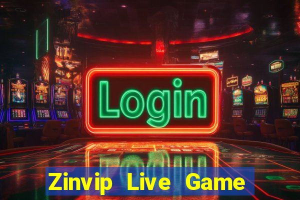 Zinvip Live Game Bài 2022