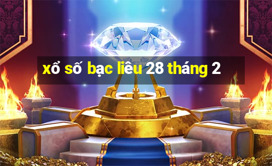 xổ số bạc liêu 28 tháng 2