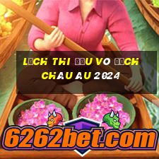 lịch thi đấu vô địch châu âu 2024