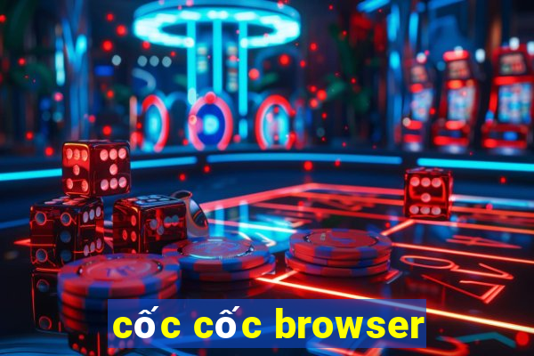 cốc cốc browser