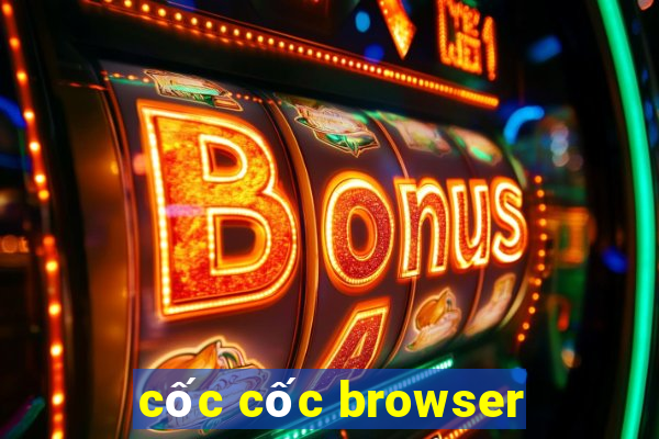 cốc cốc browser