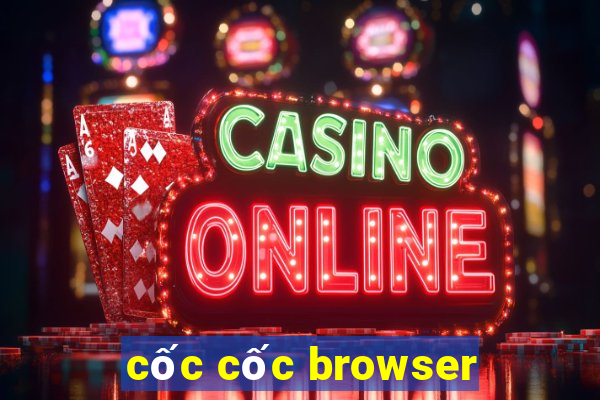 cốc cốc browser