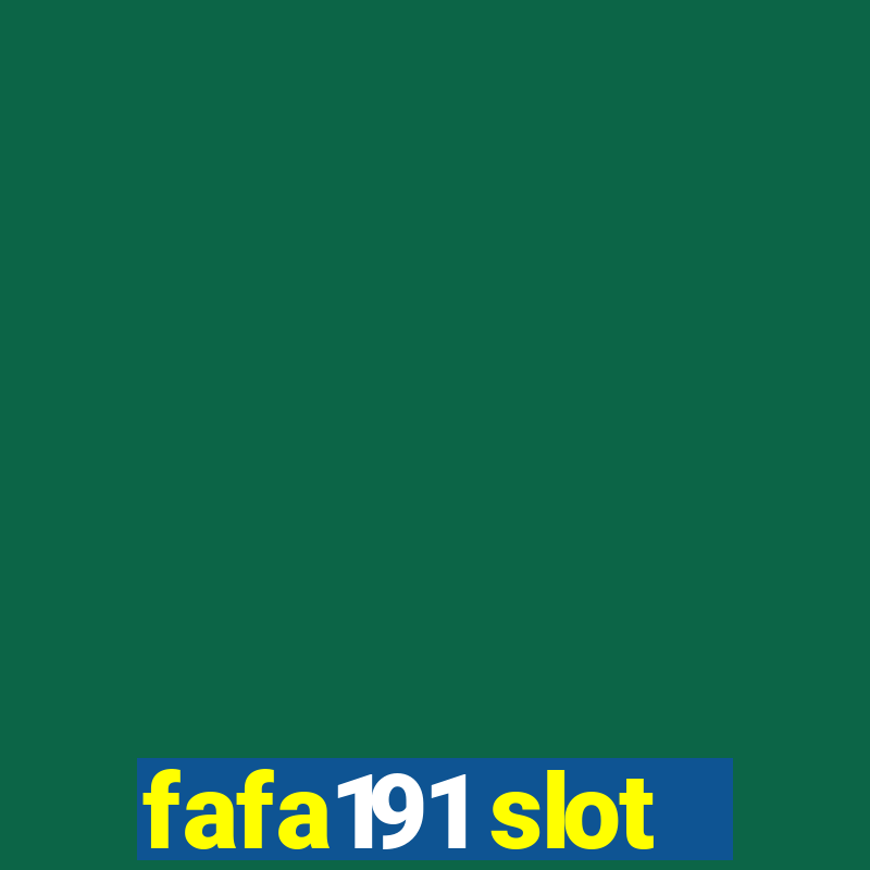 fafa191 slot