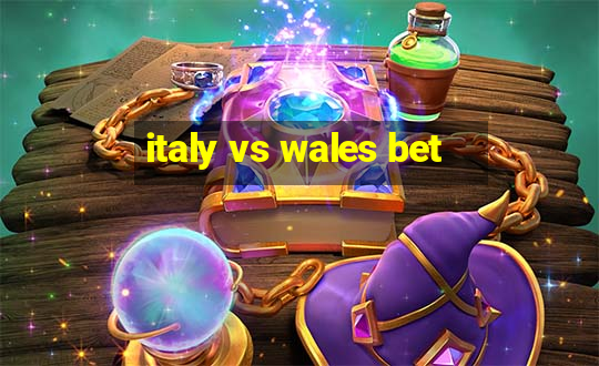 italy vs wales bet