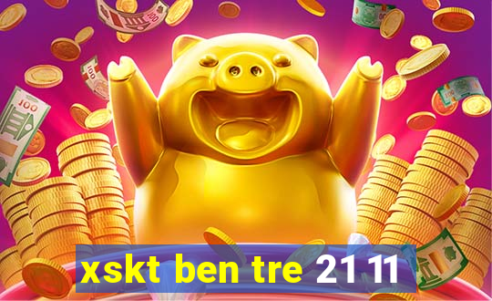 xskt ben tre 21 11