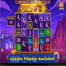 casino filipino bacolod