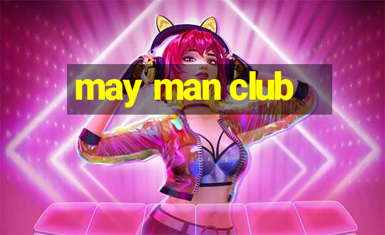 may man club