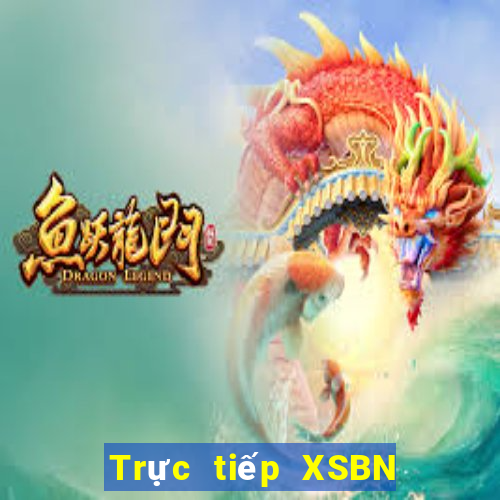 Trực tiếp XSBN thứ bảy