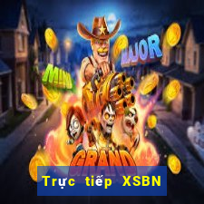 Trực tiếp XSBN thứ bảy