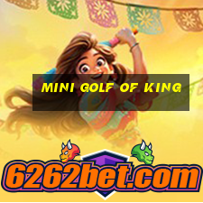 mini golf of king