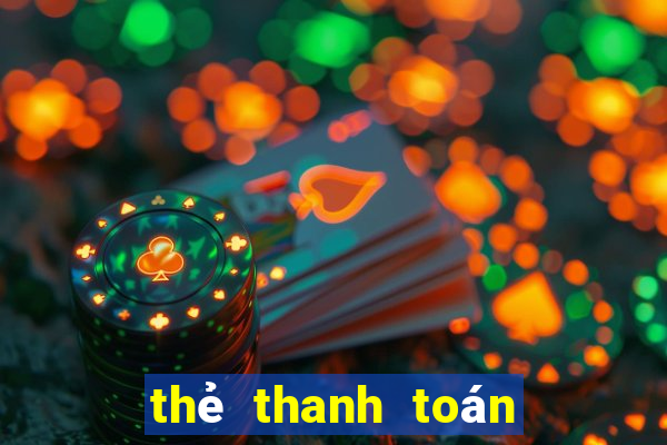 thẻ thanh toán sòng bạc tiền điện tử