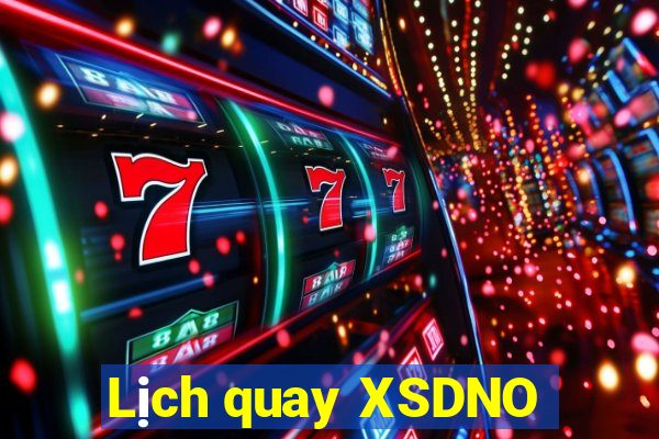 Lịch quay XSDNO