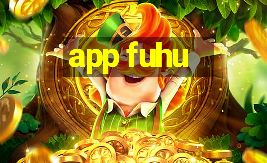 app fuhu