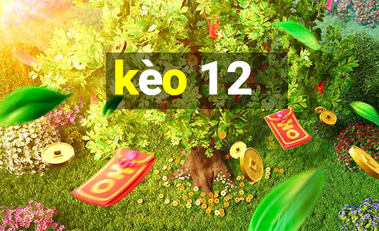 kèo 1 2