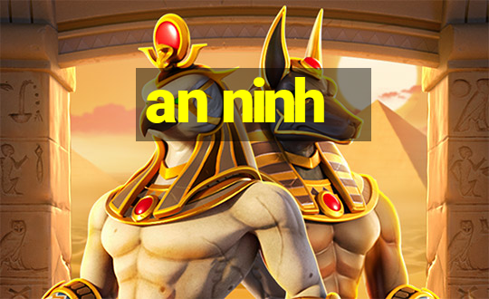 an ninh