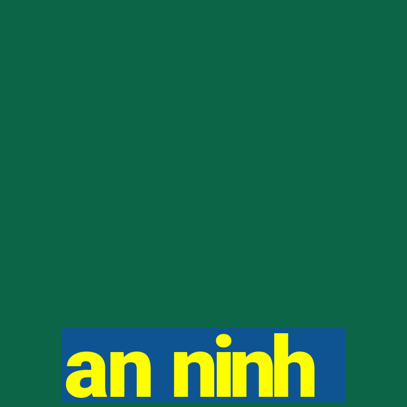 an ninh