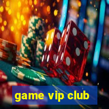 game vip club