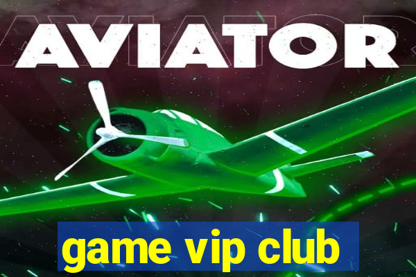 game vip club