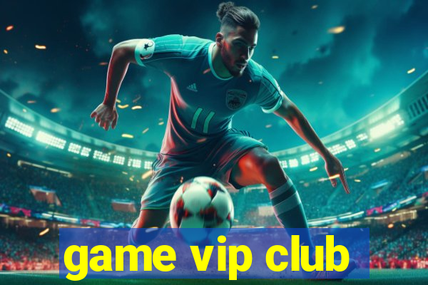 game vip club