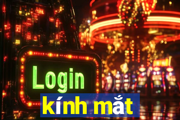 kính mắt