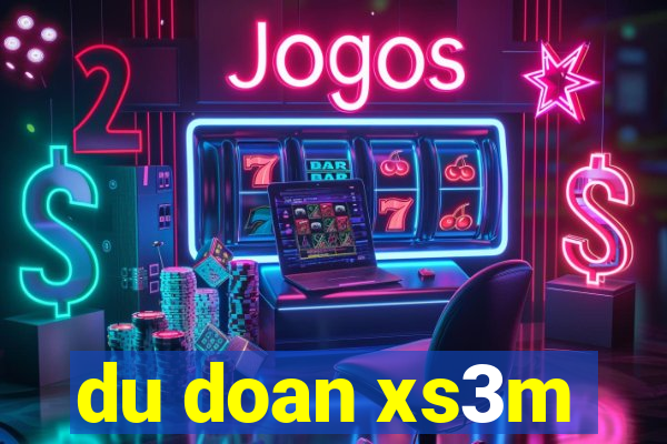 du doan xs3m