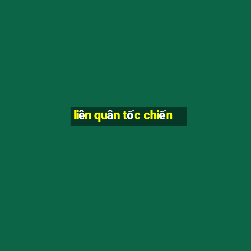 liên quân tốc chiến