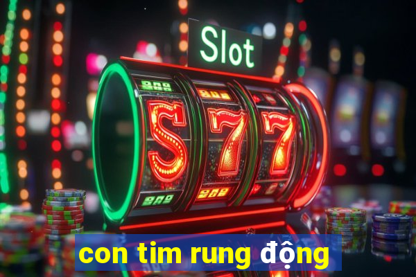 con tim rung động