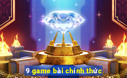 9 game bài chính thức