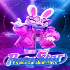 9 game bài chính thức