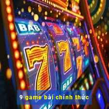 9 game bài chính thức